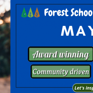 may2024-banner-300x300 Level 3 Forest School Training - March 2021